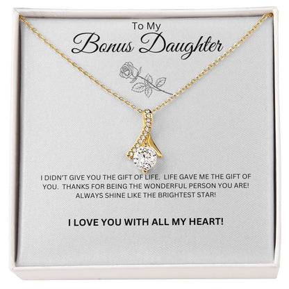 To My Bonus Daughter - Alluring Beauty Necklace (Life Gave Me You)