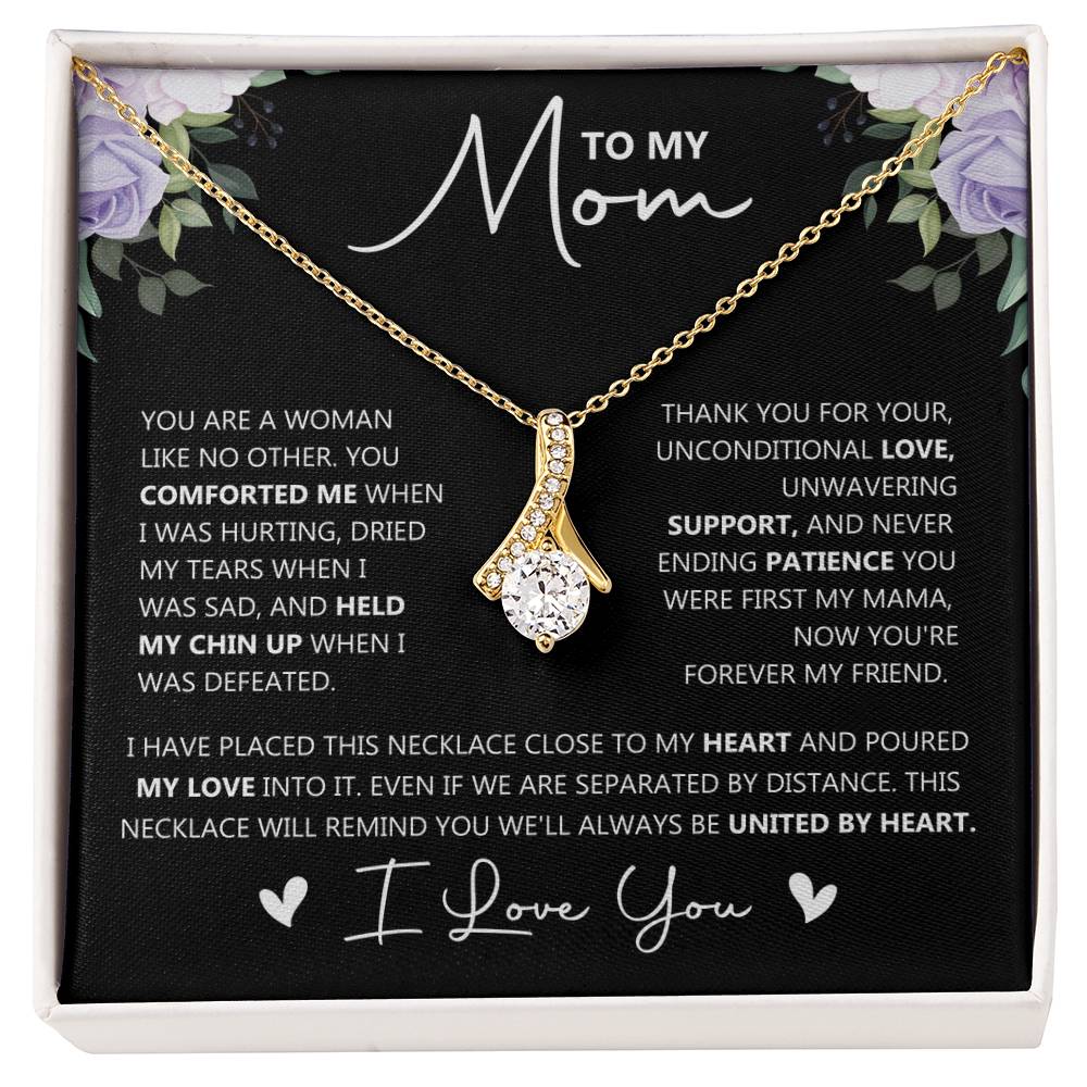 To My Mom - Alluring Beauty Necklace (Woman Like No Other)