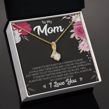 To My Mom - Alluring Beauty Necklace (It's Not Easy)