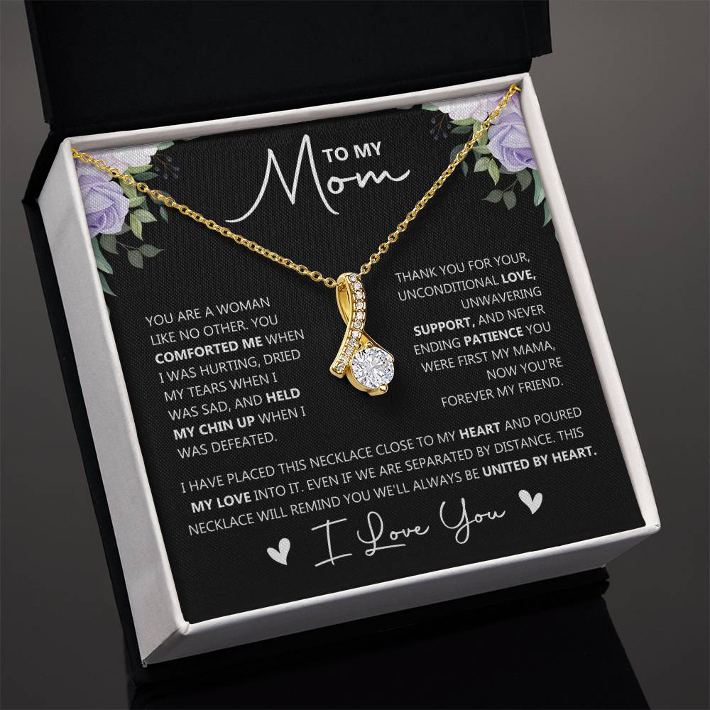 To My Mom - Alluring Beauty Necklace (Woman Like No Other)