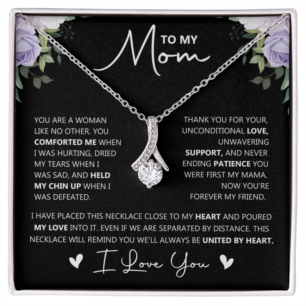 To My Mom - Alluring Beauty Necklace (Woman Like No Other)