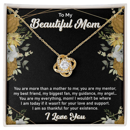 To My Beautiful Mom - Love Knot Necklace (More than a Mother)